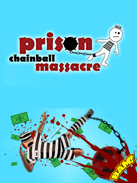 Games like Prison Chainball Massacre