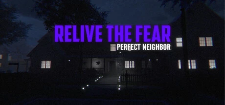 Games like Relive the Fear - Perfect Neighbor