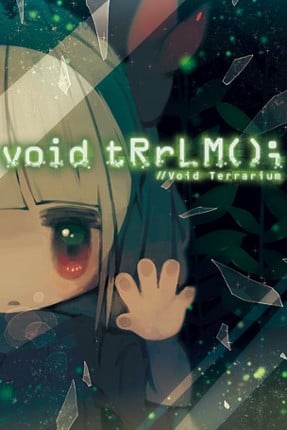 void TRRLM(); //Void Terrarium Game Cover