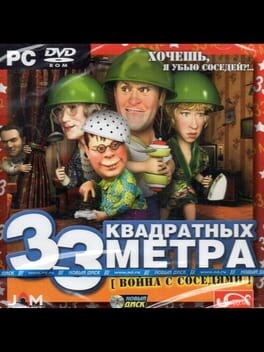 Games like 33 kvadratnykh metra: Voyna s sosedyami
