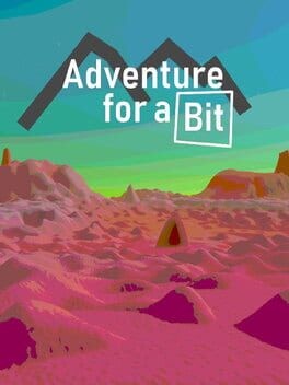 Games like Adventure for a Bit