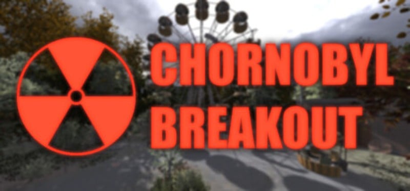 Chornobyl Breakout Image
