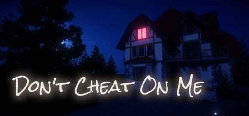 Don't Cheat On Me Image