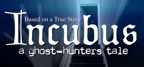 Games like Incubus: A ghost-hunters tale