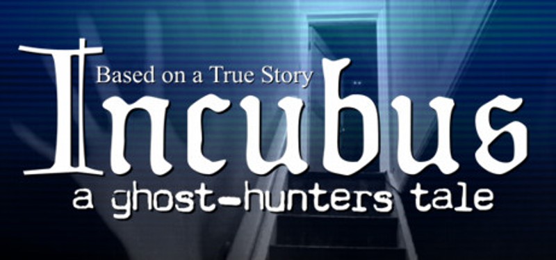Incubus: A ghost-hunters tale Image