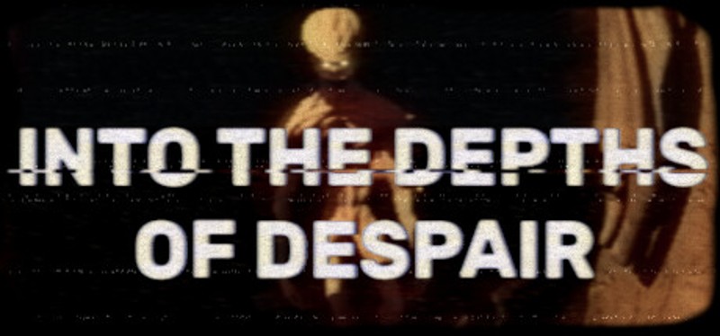 Into the Depths of Despair Game Cover