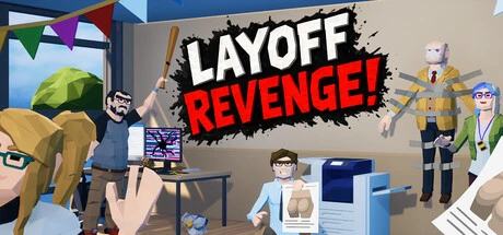Games like Layoff Revenge!