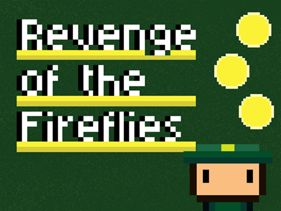 Revenge of the Fireflies Image