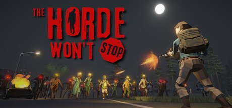 Games like The Horde Won't Stop