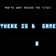 There Is No Game Image