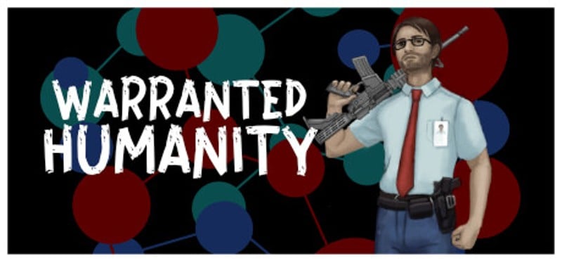 Warranted Humanity Game Cover