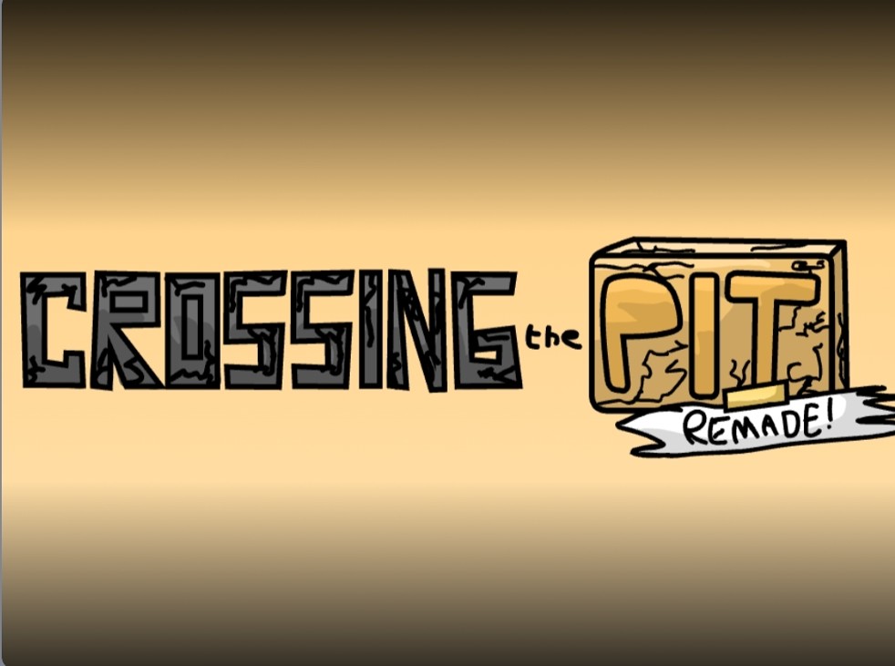 Games like Crossing The Pit (Remade)