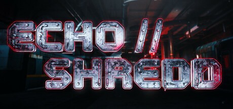 Games like echo//shredd