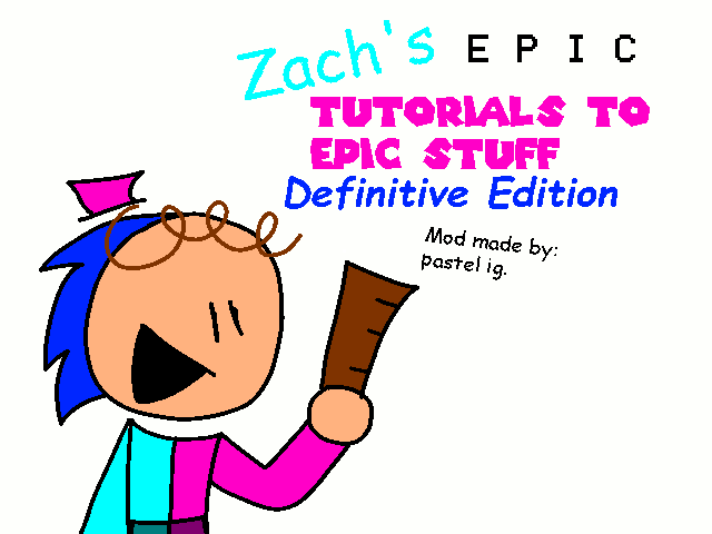 Games like Zachs Epic Tutorials: Definitive Edition