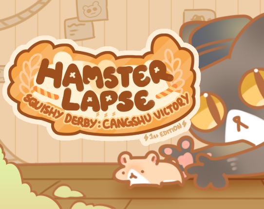 Hamsterlapse: Squishy Derby:  Cangshu Victory 1st Edition Image
