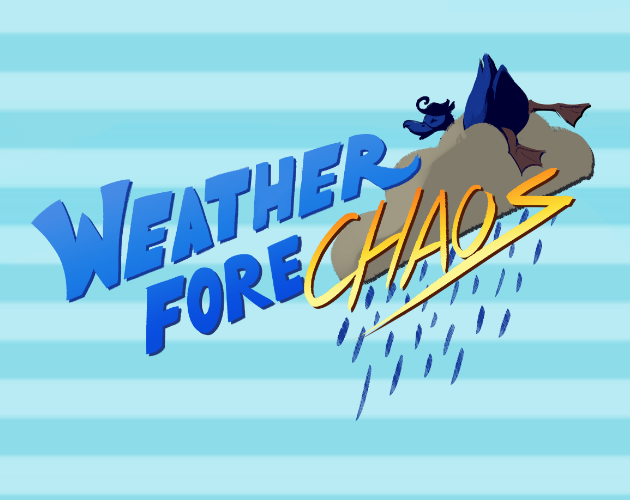 Games like Weather ForChaos