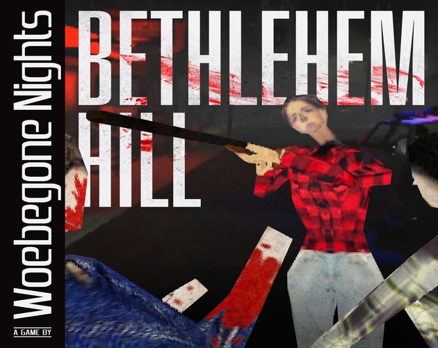Games like Bethlehem Hill - PROTOTYPE