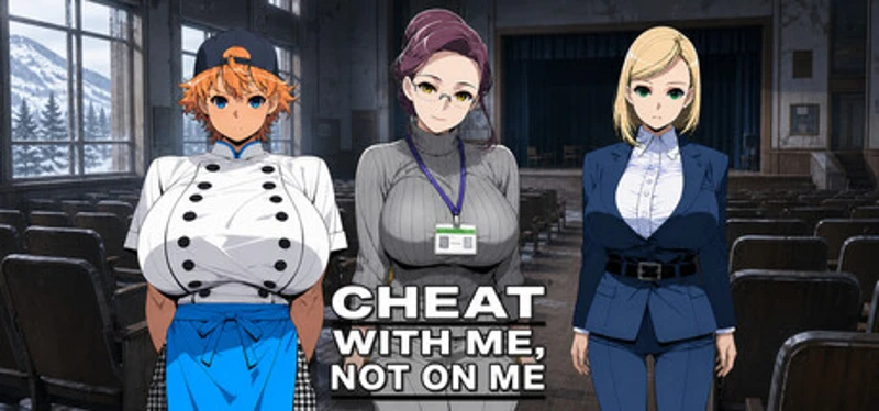 Cheat With Me, Not On Me Image