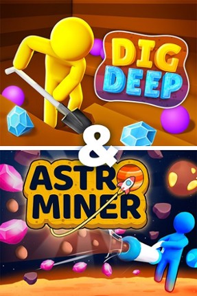 Dig Deep & Astro Miner Image