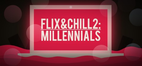 Games like Flix and Chill 2: Millennials