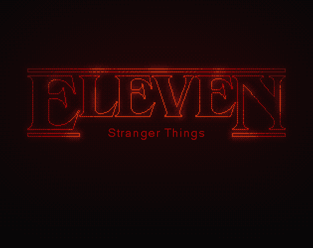 Games like Eleven - A Stranger Things tribute