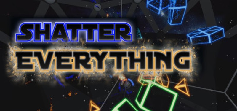 Shatter Everything Image