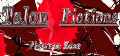 ファントムゾーン・タロン・フィクションズ　phantom Zone Talon Fictions Image