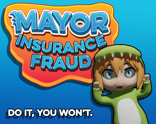 Games like Mayor Insurance Fraud