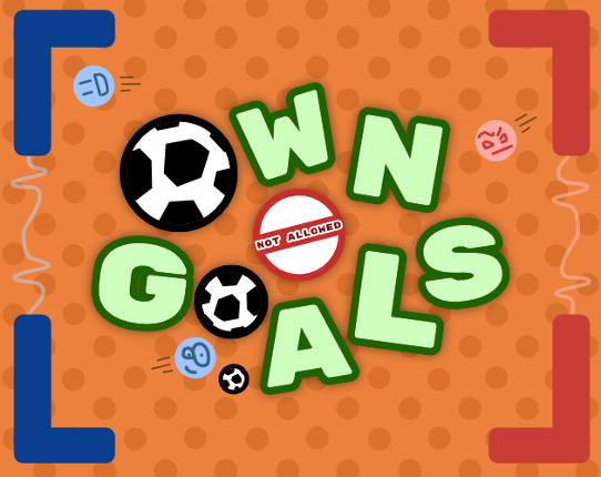 Own Goals Not Allowed Game Cover