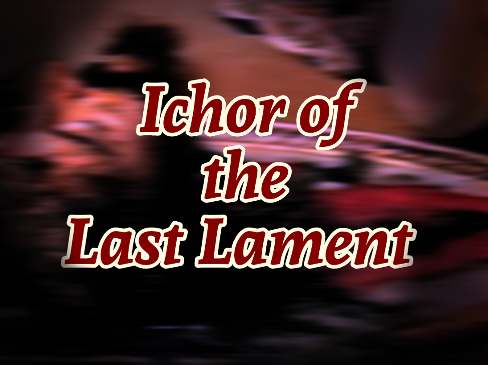 Games like Ichor of the Last Lament (demo)