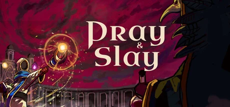 Games like Pray & Slay