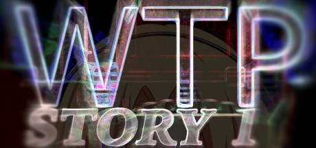 Games like WTP Story 1