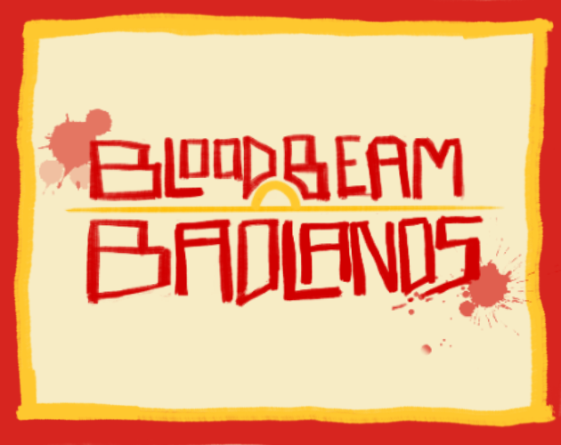 Games like Bloodbeam Badlands