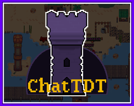 ChatTDT: Tower Defense Twitch Game Cover