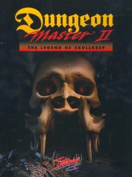 Games like Dungeon Master II: The Legend of Skullkeep