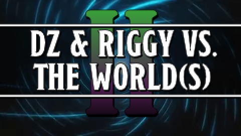 Games like DZ & Riggy vs the World(s) II