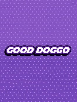 Games like Good Doggo