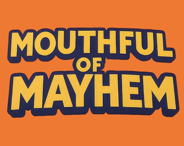 Games like Mouthful of Mayhem
