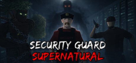 Games like Security Guard: Supernatural