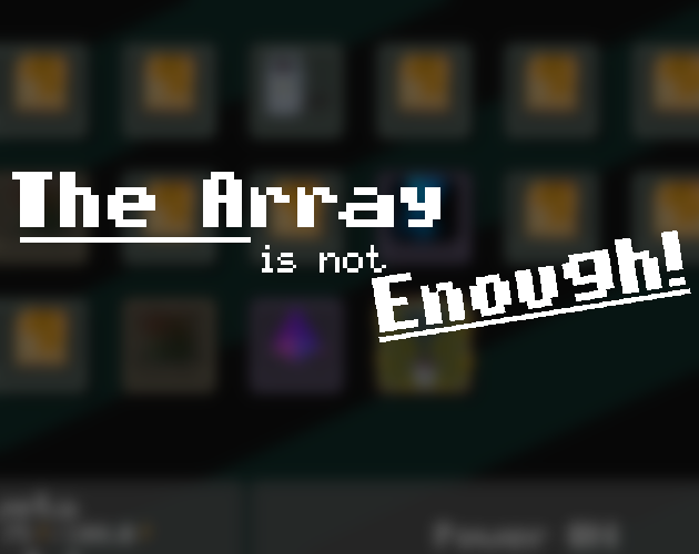 Games like The Array is not Enough!