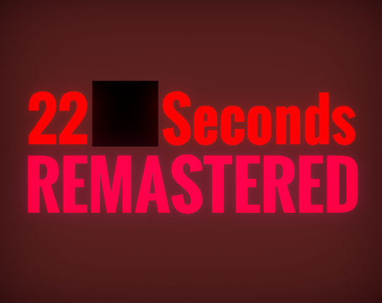 22 Seconds: REMASTERED Image