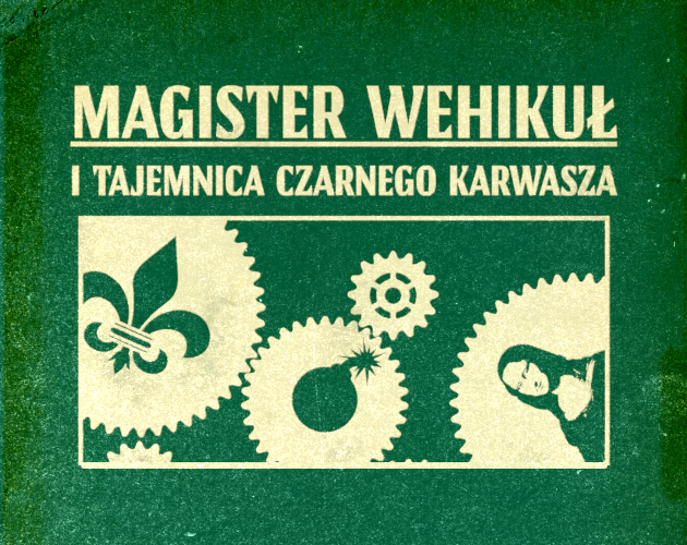 Games like Magister Wehikuł i tajemnica Czarnego Karwasza