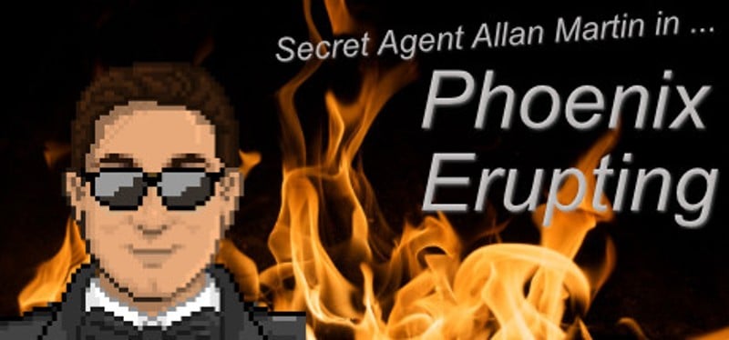 Secret Agent Allan Martin in ... Phoenix Erupting Game Cover