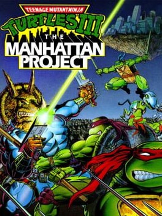 Teenage Mutant Ninja Turtles III: The Manhattan Project Game Cover
