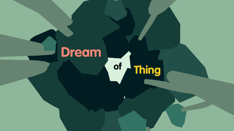 Dream of Thing Image