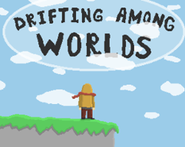 Drifting Among Worlds Image