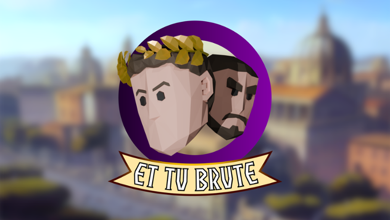 Et tu Brute Game Cover