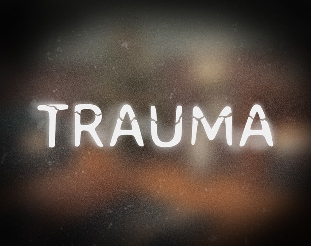 Games like T R A U M A