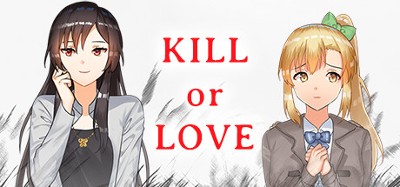 Kill or Love Image