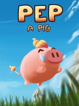 Games like Pep A Pig